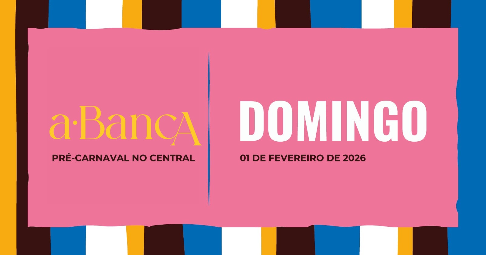 A Banca Do Central: Pré-Carnaval (01/02)