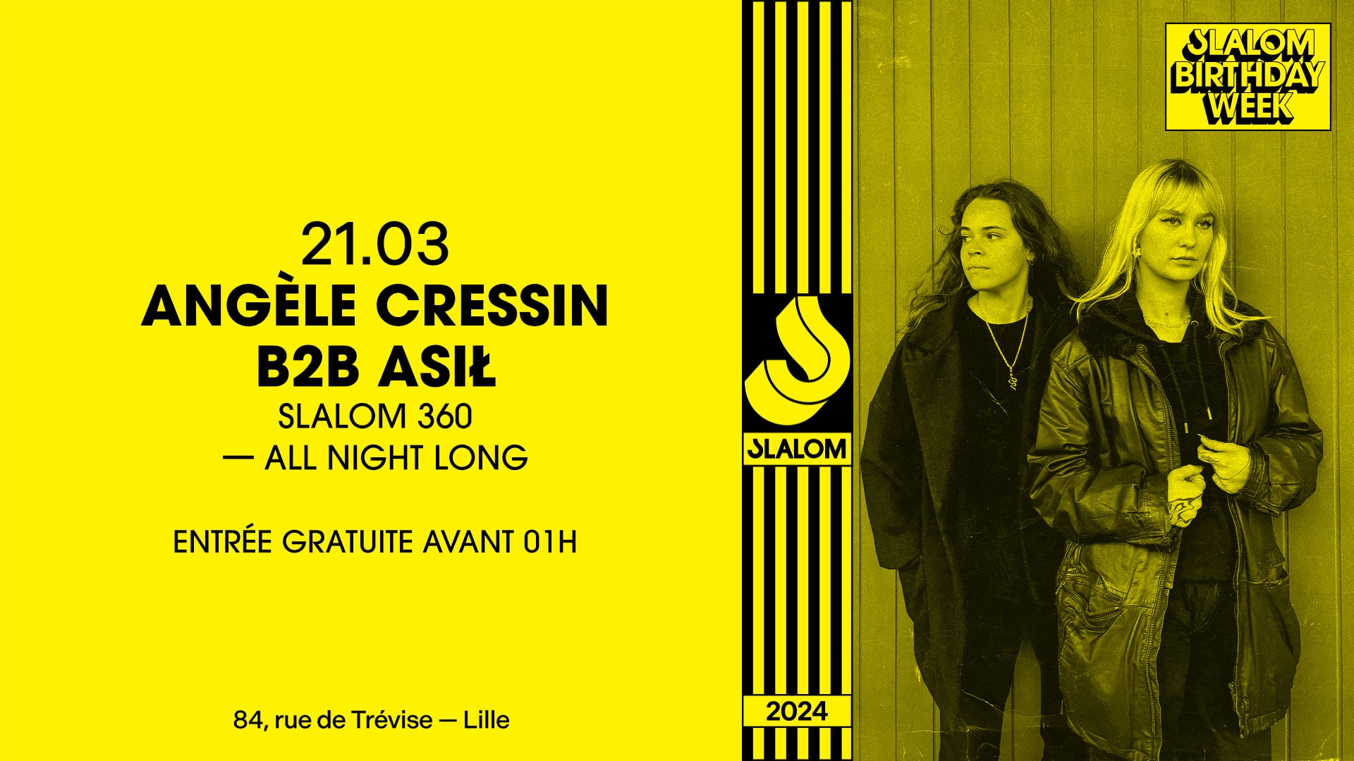 Slalom Bday Week : Asil • Angèle Cressin [Gratuit Avant 01h]