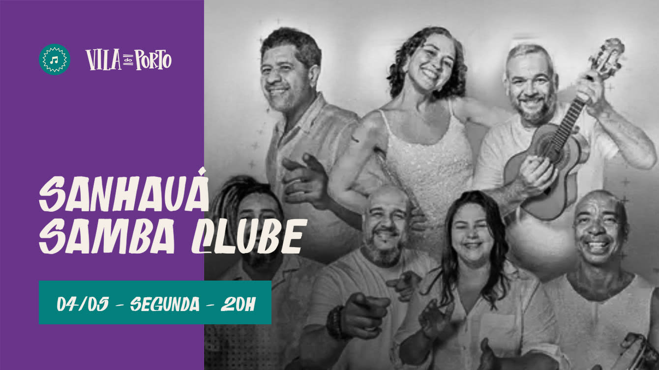 Sanhauá Samba Clube // 04.05 // Toda Segunda