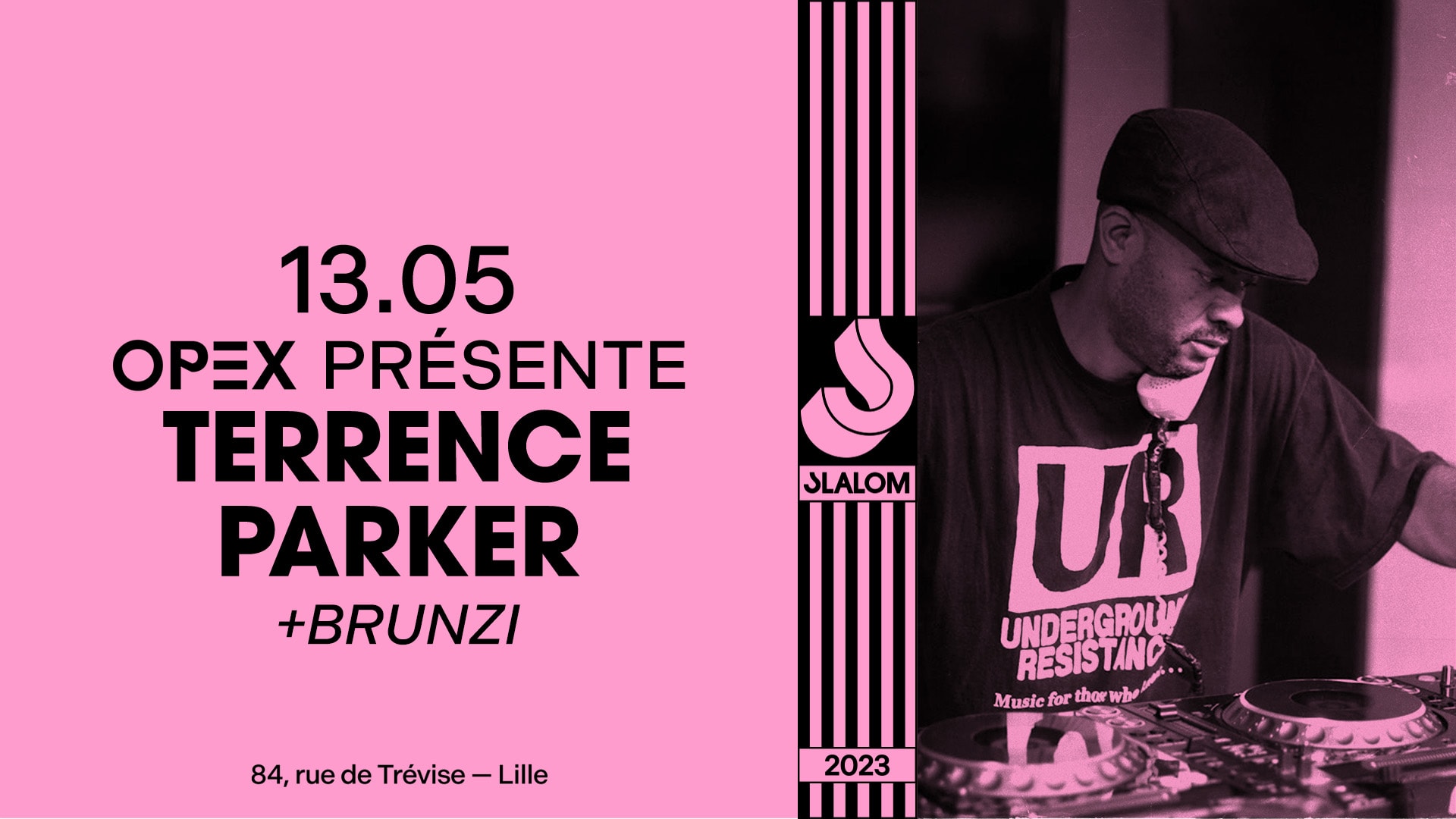 Slalom : Opex Présente Terrence Parker • Brunzi