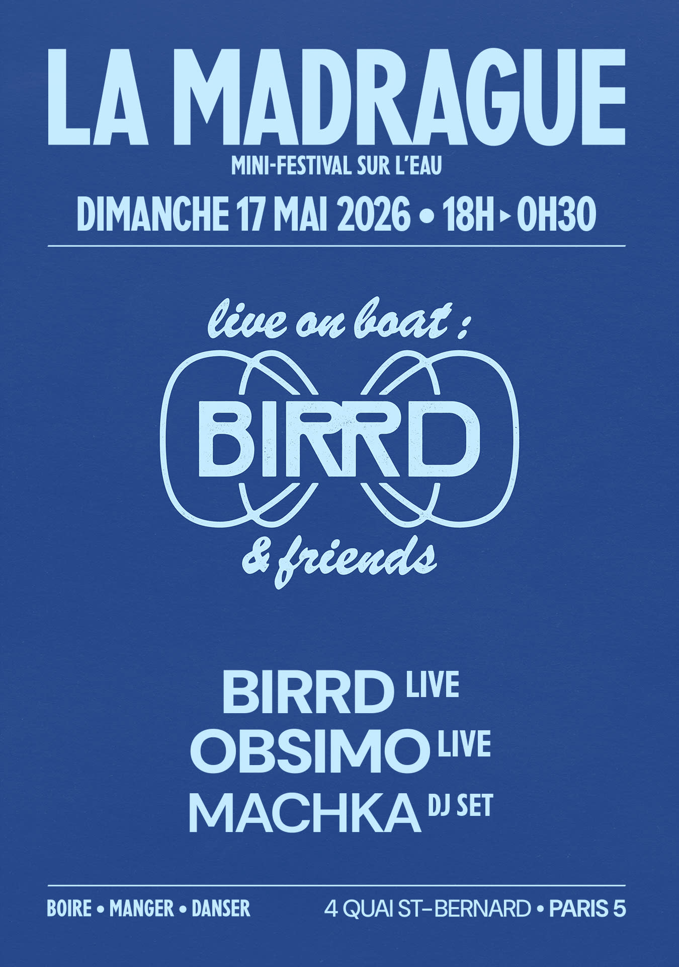 La Madrague โ Live On Boat : Birrd, Obsimo, Machka