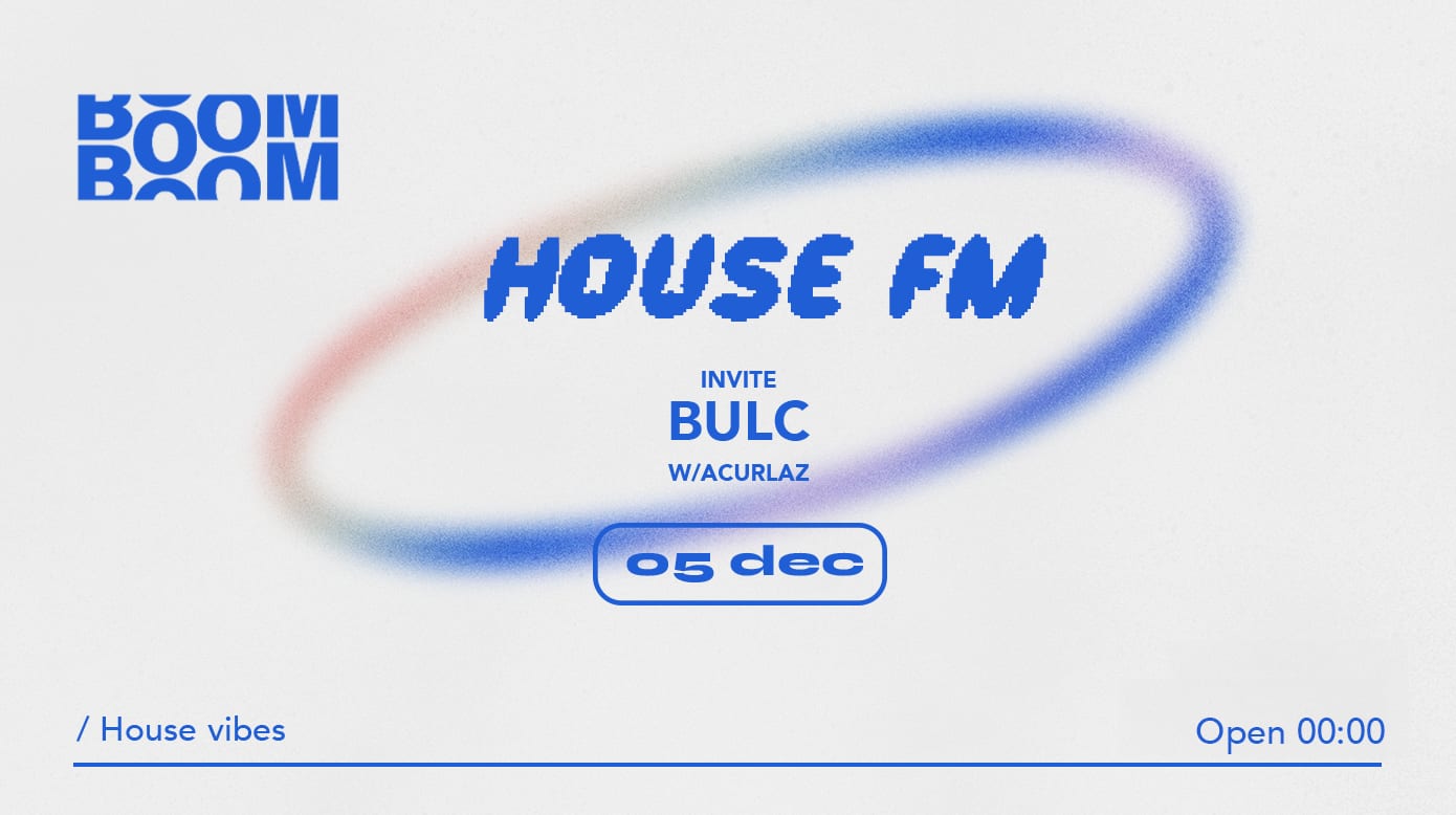 House Fm : Bulc + Warmup Acurlaz