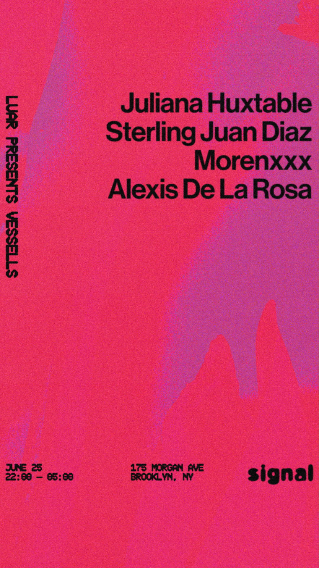 Luar Presents:Vessels W Juliana Huxtable,Sterling Juan Diaz,