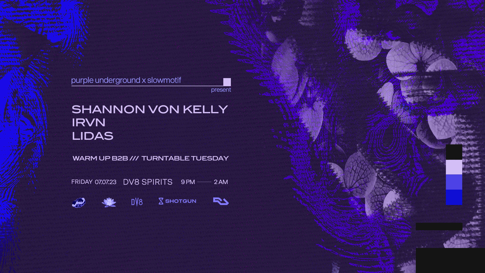 Slowmotif X Purpleunderground / Shannonvonkelly, Irvn, Lidas