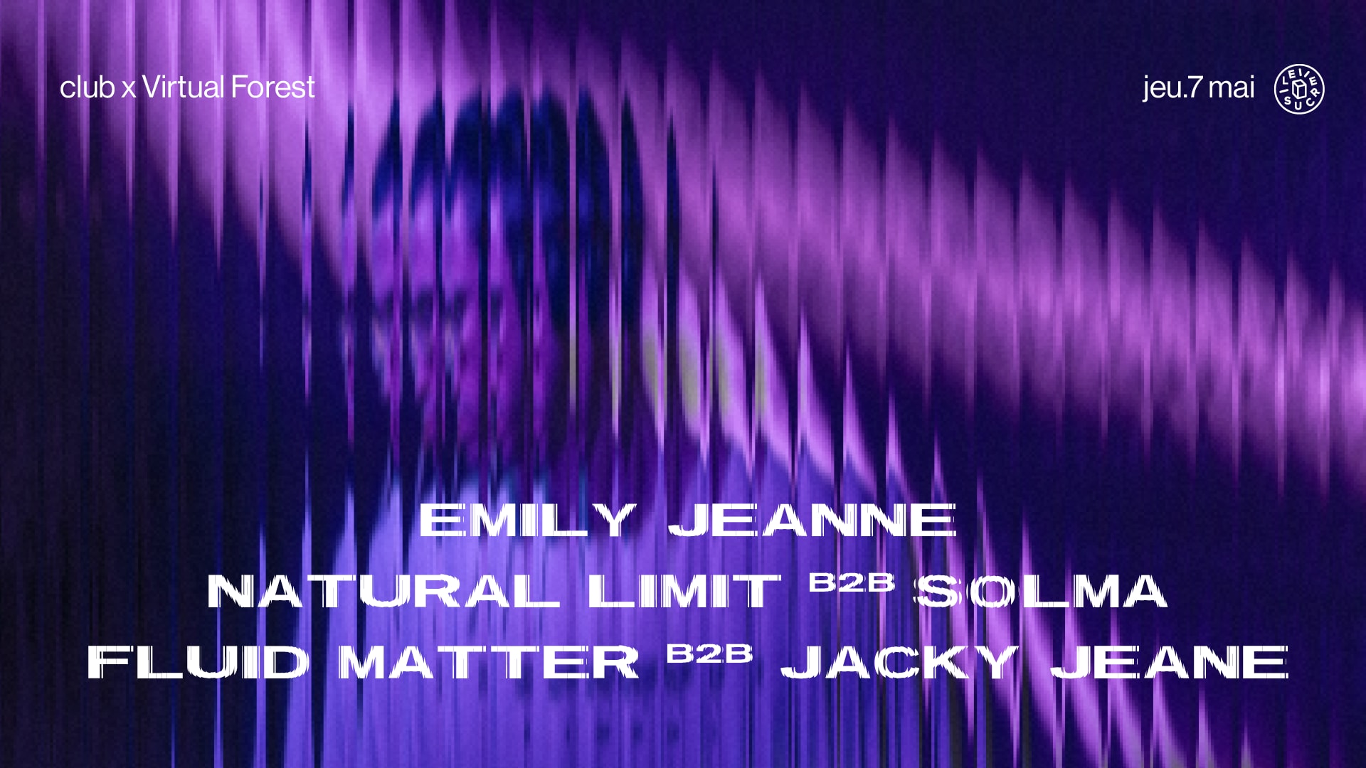 Club X Virtual Forest : Natural Limit, Solma, Fluid Matter