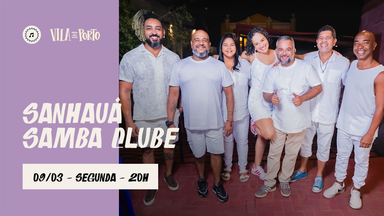 Sanhauá Samba Clube // 09.03 // Toda Segunda