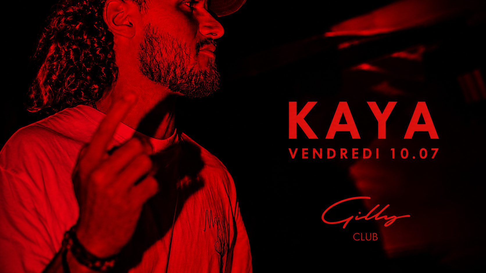 Kaya X Gilly Club Vendredi 10 Juillet