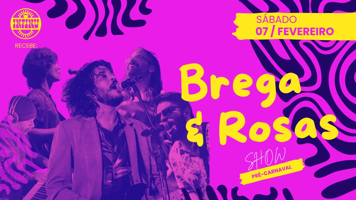 Brega & Rosas Show Pré-Carnaval