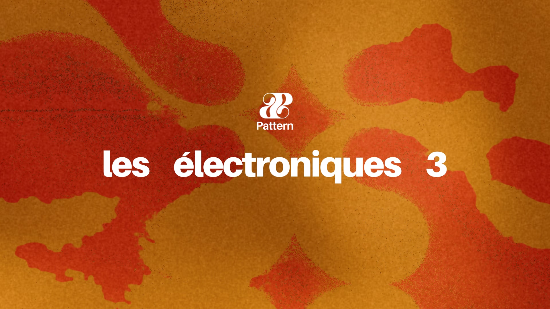 Les Électroniques 3 - Pattern