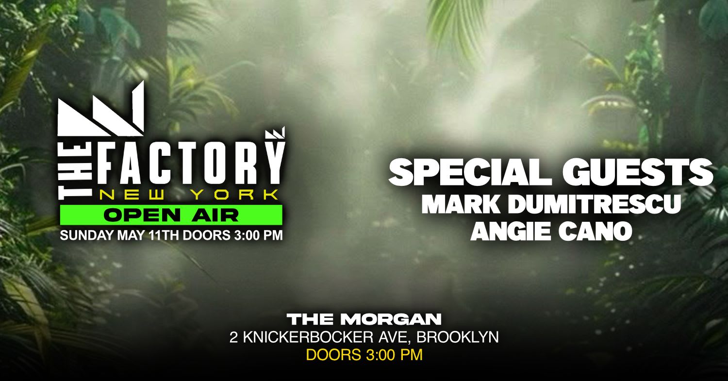 The Factory Open Air  Party - Special Guests Angie Cano