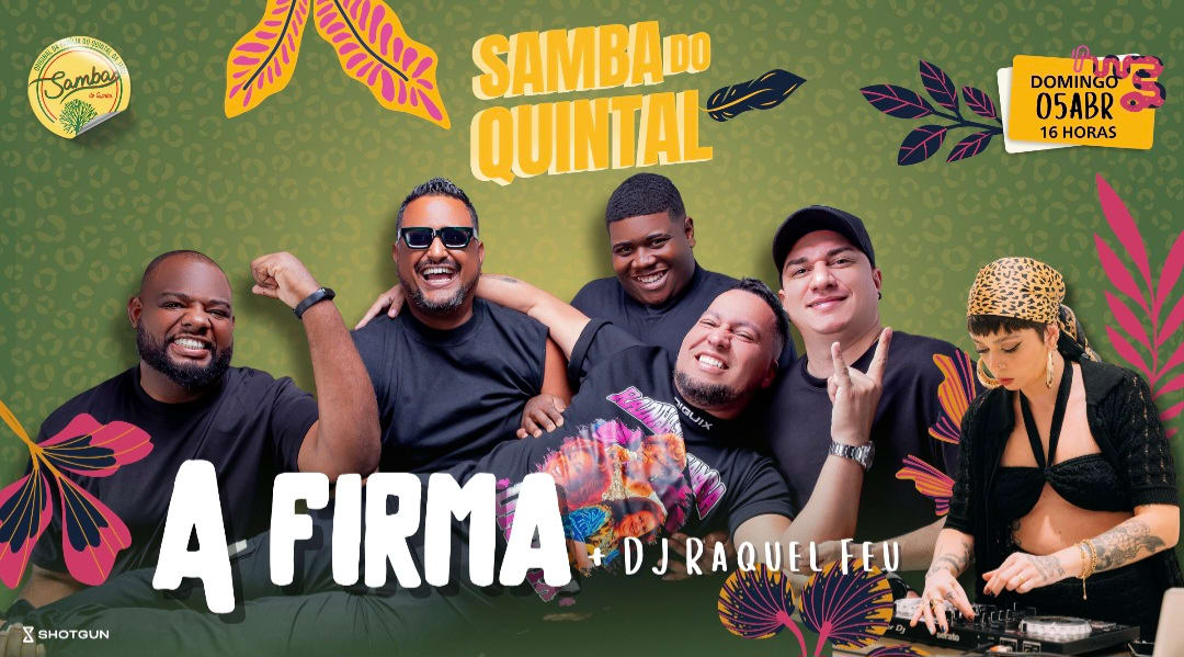 Samba Do Quintal - A Firma, Dj Raquel Feu - 05/04