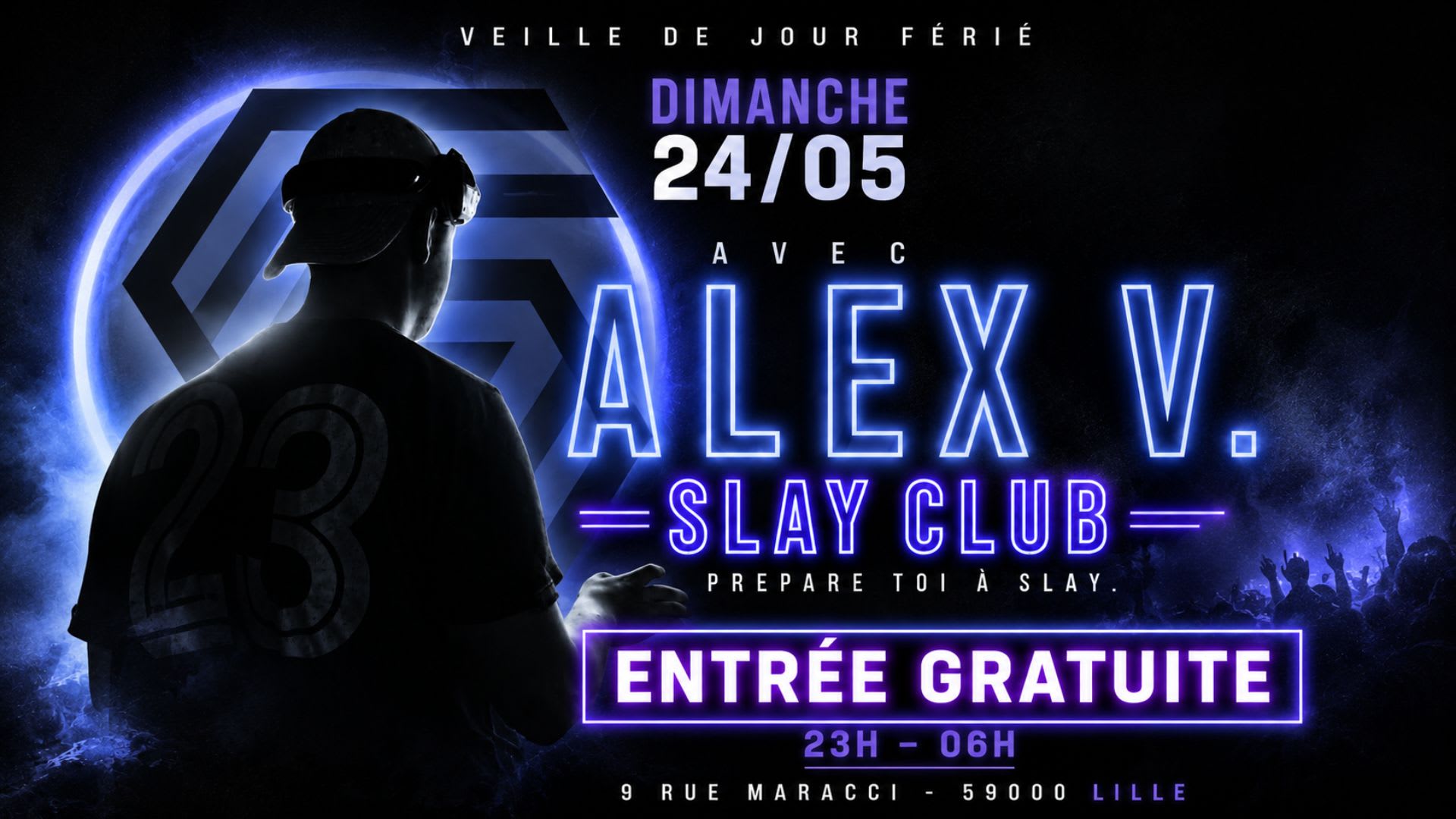 Slay Club : Veille De Férié 24/05