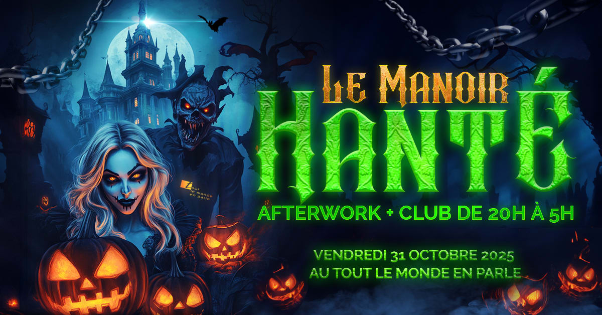 Halloween Le Manoir Hanté (Afterwork & Club