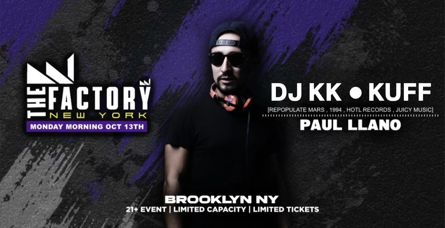 The Factory Monday Morning Kuff Dj Kk Paul Llano Ext Set