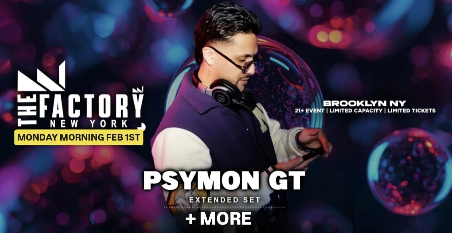 The Factory Monday Morning Psymon Gt + Friends