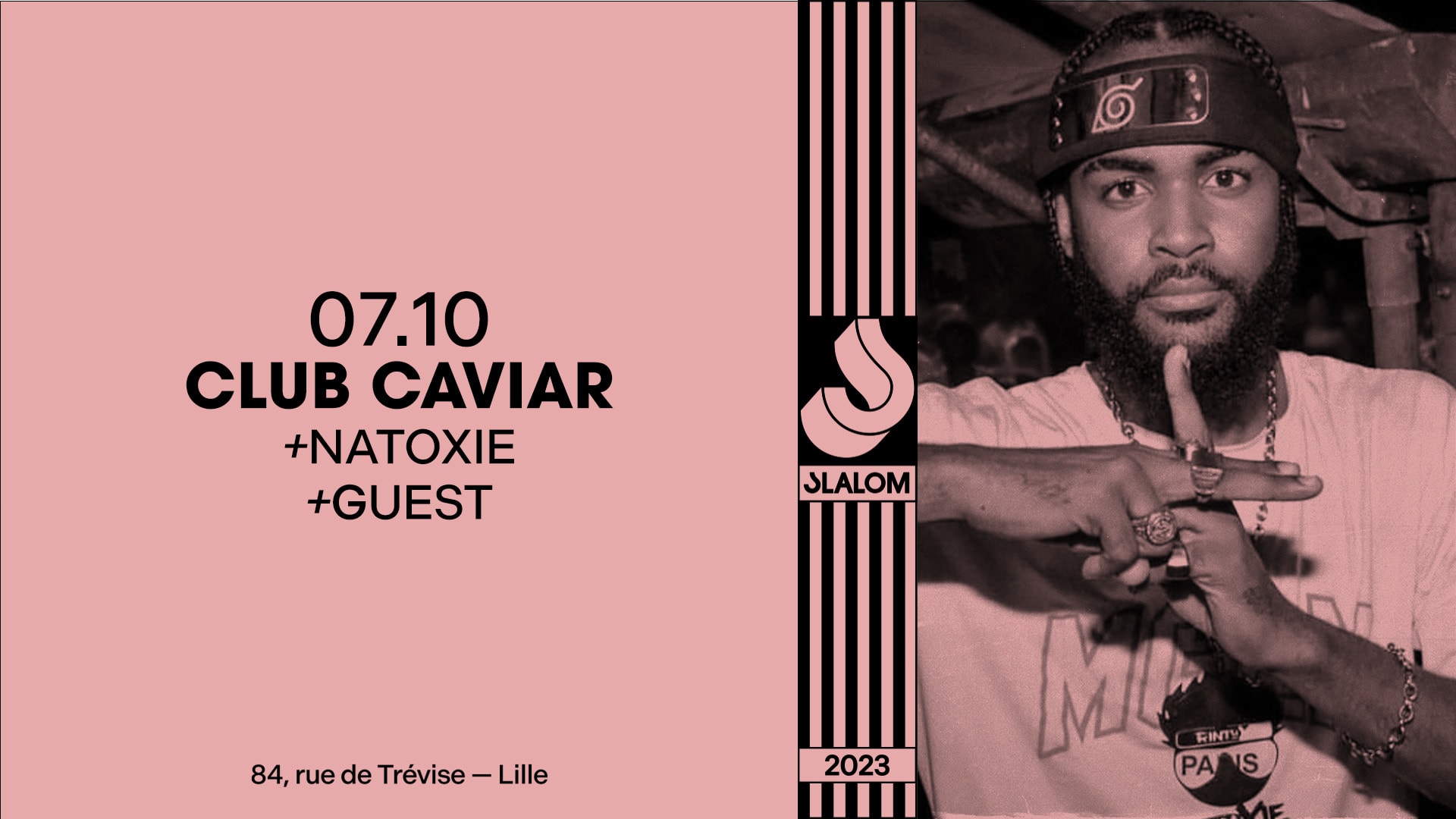 Slalom : Club Caviar — Natoxie & Guest