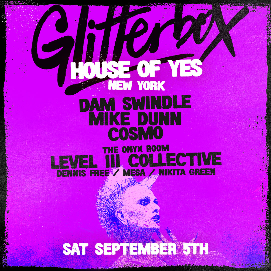 Glitterbox: Dam Swindle, Mike Dunn, Cosmo And More!
