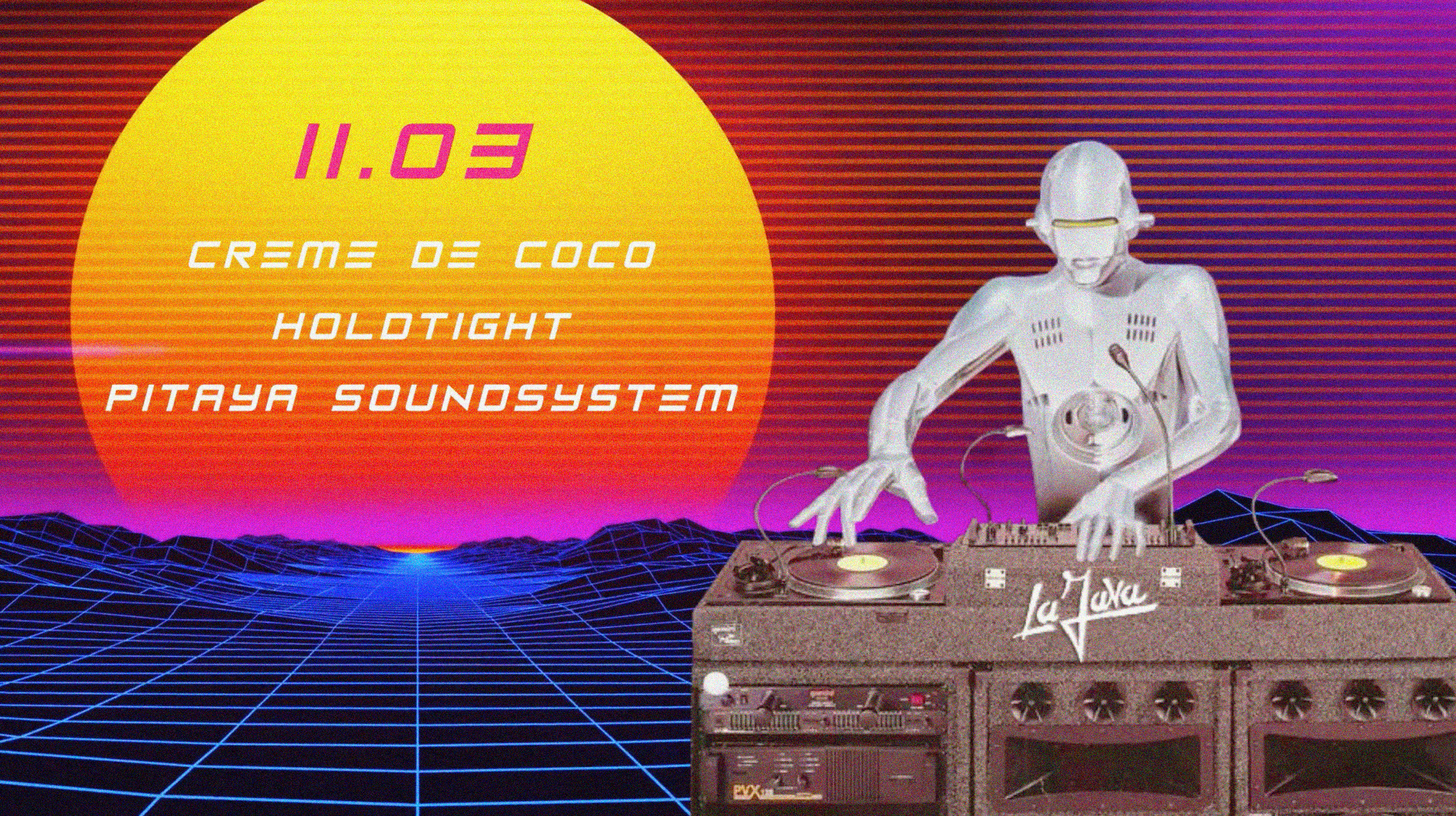 La Java : Crème De Coco / Holdtight / Pitaya Soundsystem