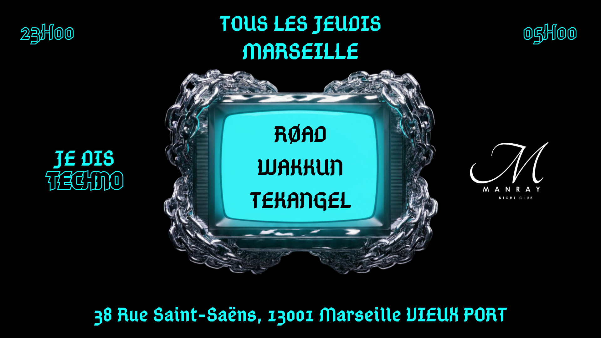Je Dis Techno - Marseille W/ Røad - Tekangel- Wakkun