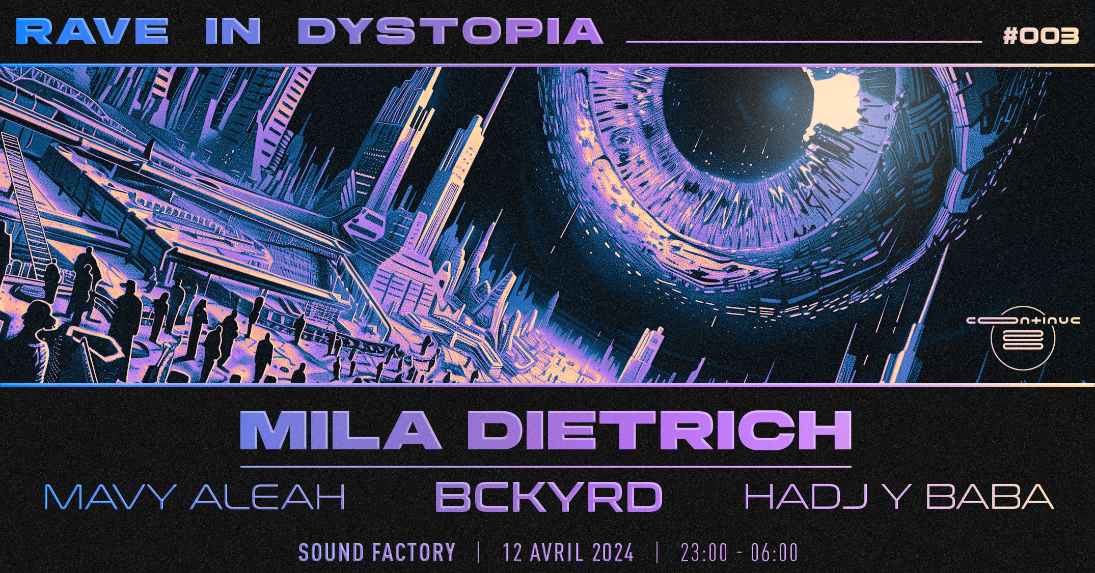 Rave In Dystopia : Mila Dietrich, Bckyrd, Mavy Aleah & Hadj