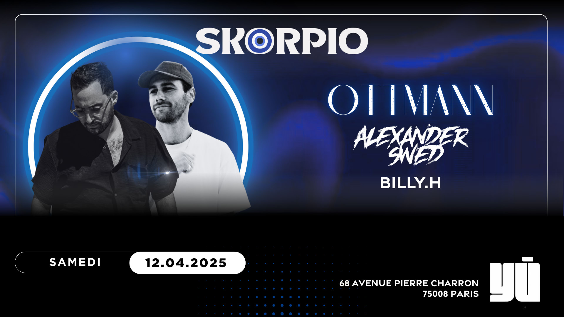 Skorpio Saturdays W/ Ottmann Billy H @Yu Club