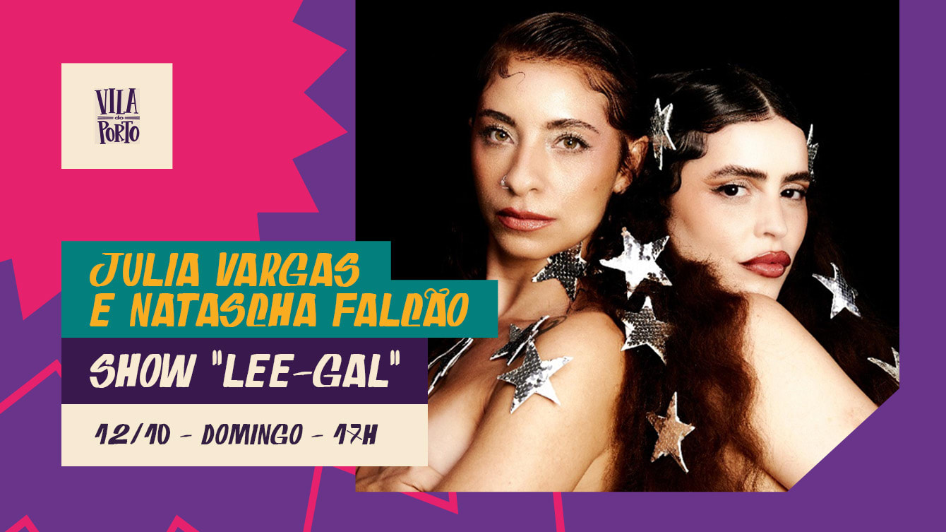 Show "Lee-Gal" Com Julia Vargas E Natascha Falcão // 12.10
