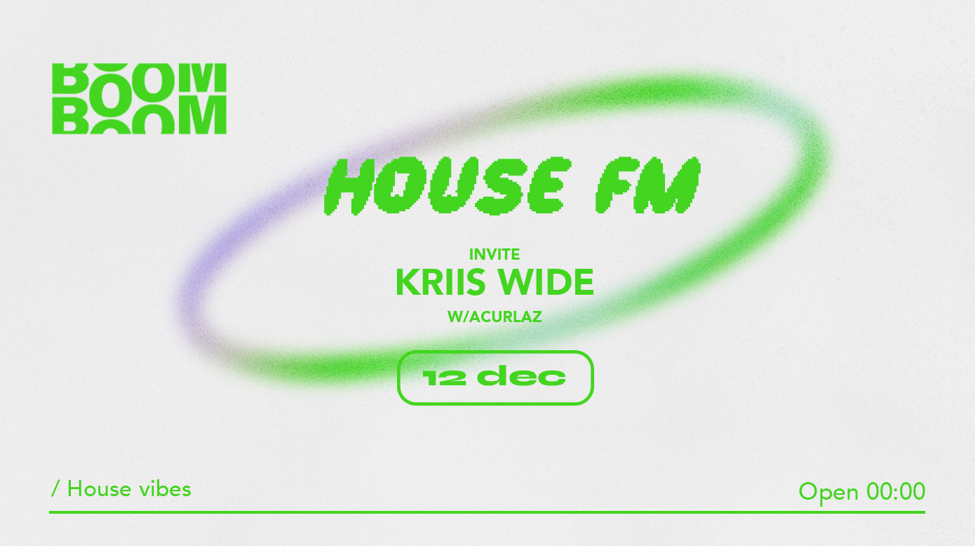 House Fm : Kriis Wide + Warmup Acurlaz