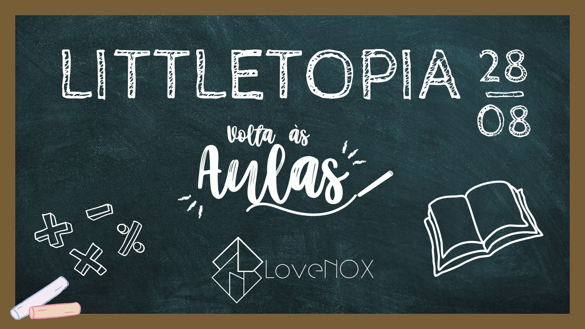 28/08 - Littletopia: Volta Ás Aulas!