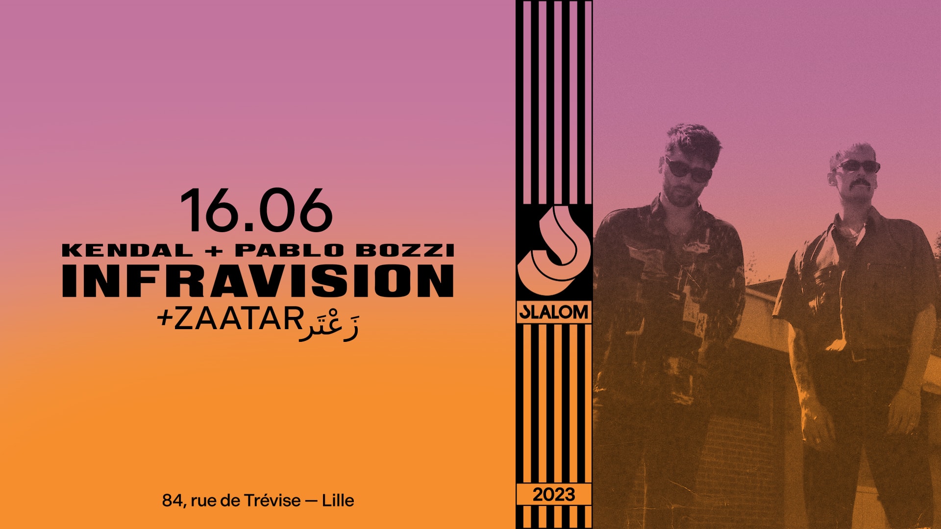 Slalom : Infravision — Kendal + Pablo Bozzi • Zaatar
