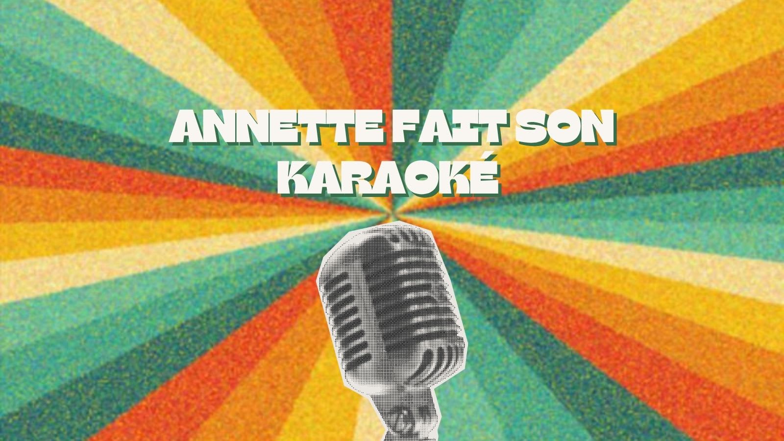 Annette Fait Son Karaoké !