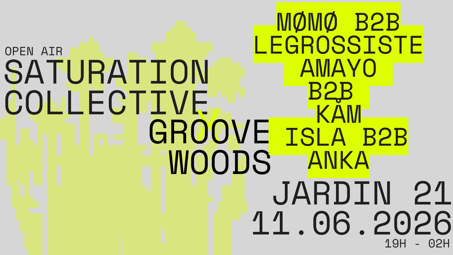 Saturation Collective X Groove Woods  X Jardin 21 - Open Air