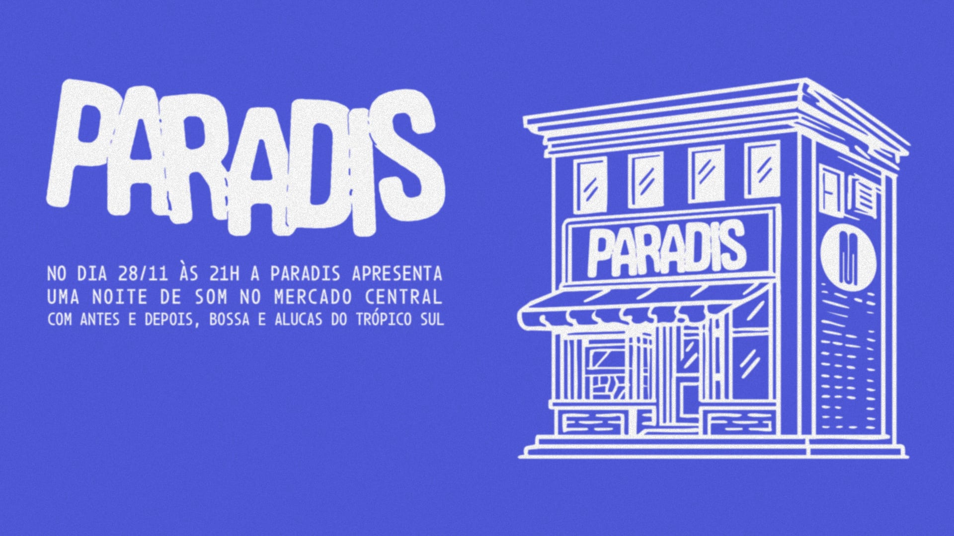 Paradis - Uma Noite De Som No Mercado Central