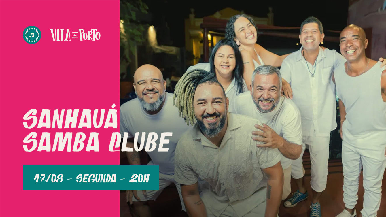 Sanhauá Samba Clube //17.08 // Toda Segunda