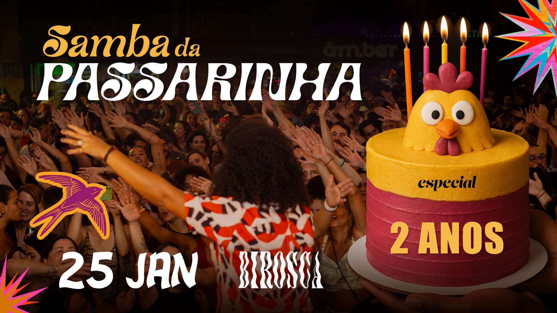 25/01: Samba Da Passarinha - Aniversário 2 Anos
