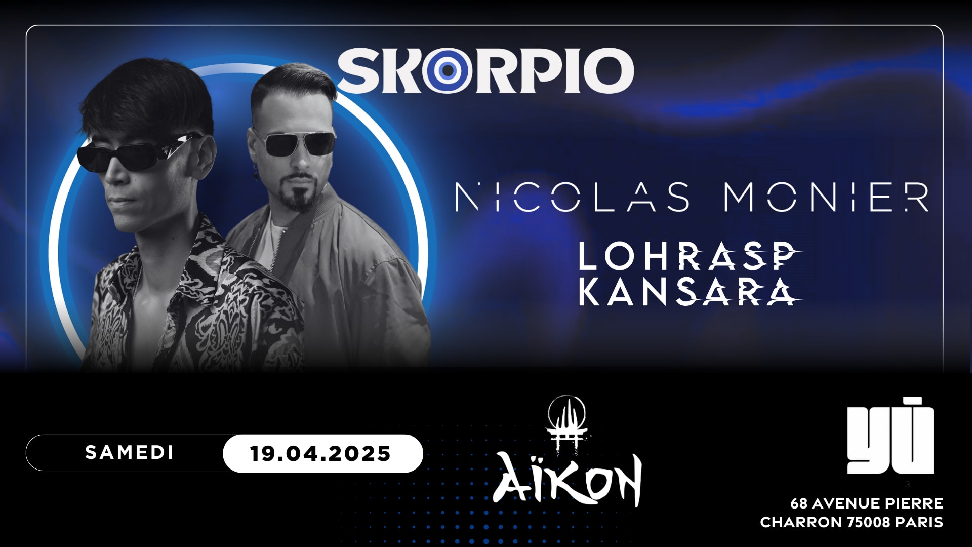 Skorpio Saturdays W/ Nicolas Monier & Lohrasp Kansara @Yu