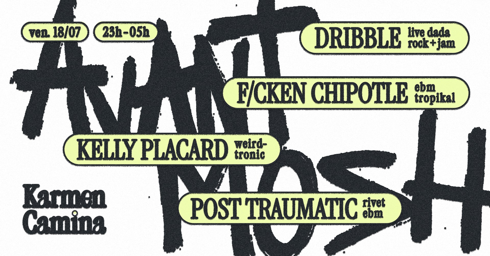 Avant-Mosh [Dribble, Kelly Placard, F/Cken Chipotle, &+]