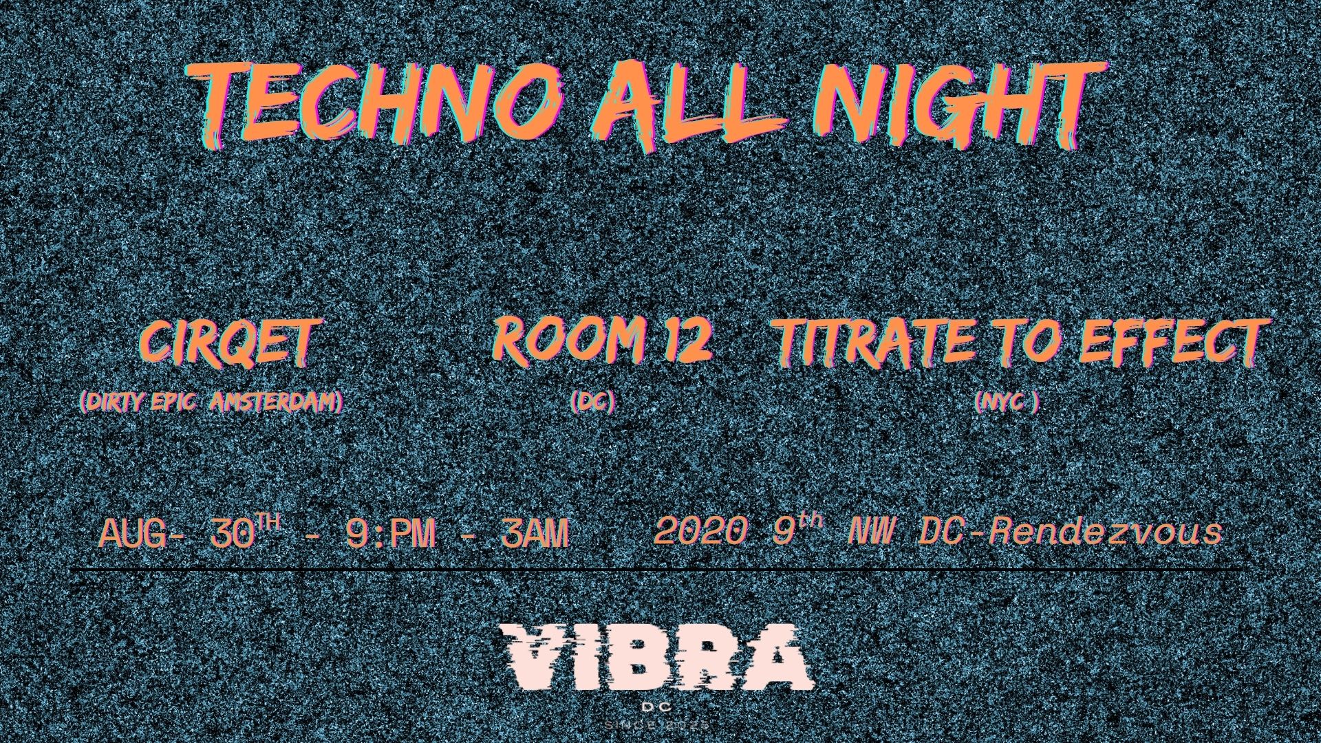 Techno All Night (Labor Day Weekend)