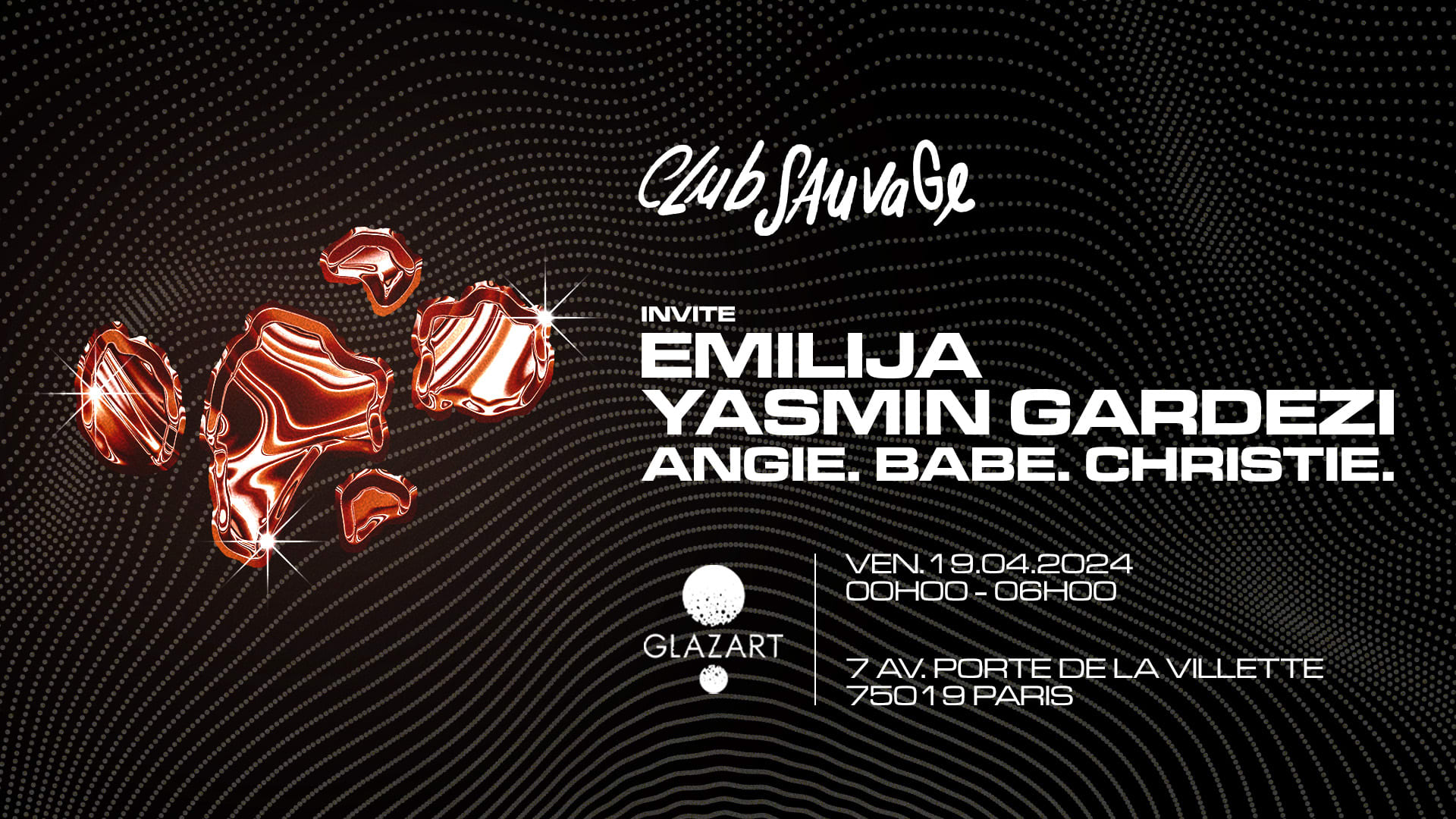Club Sauvage X Glazart : Yasmin Gardezi, Emilija & More