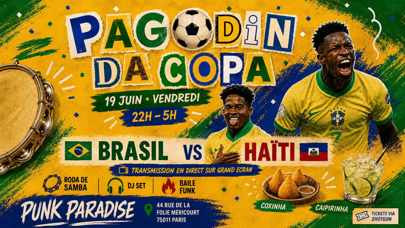 Pagodin Da Copa – Brésil Vs Haïti (Samba & Djs + Match)