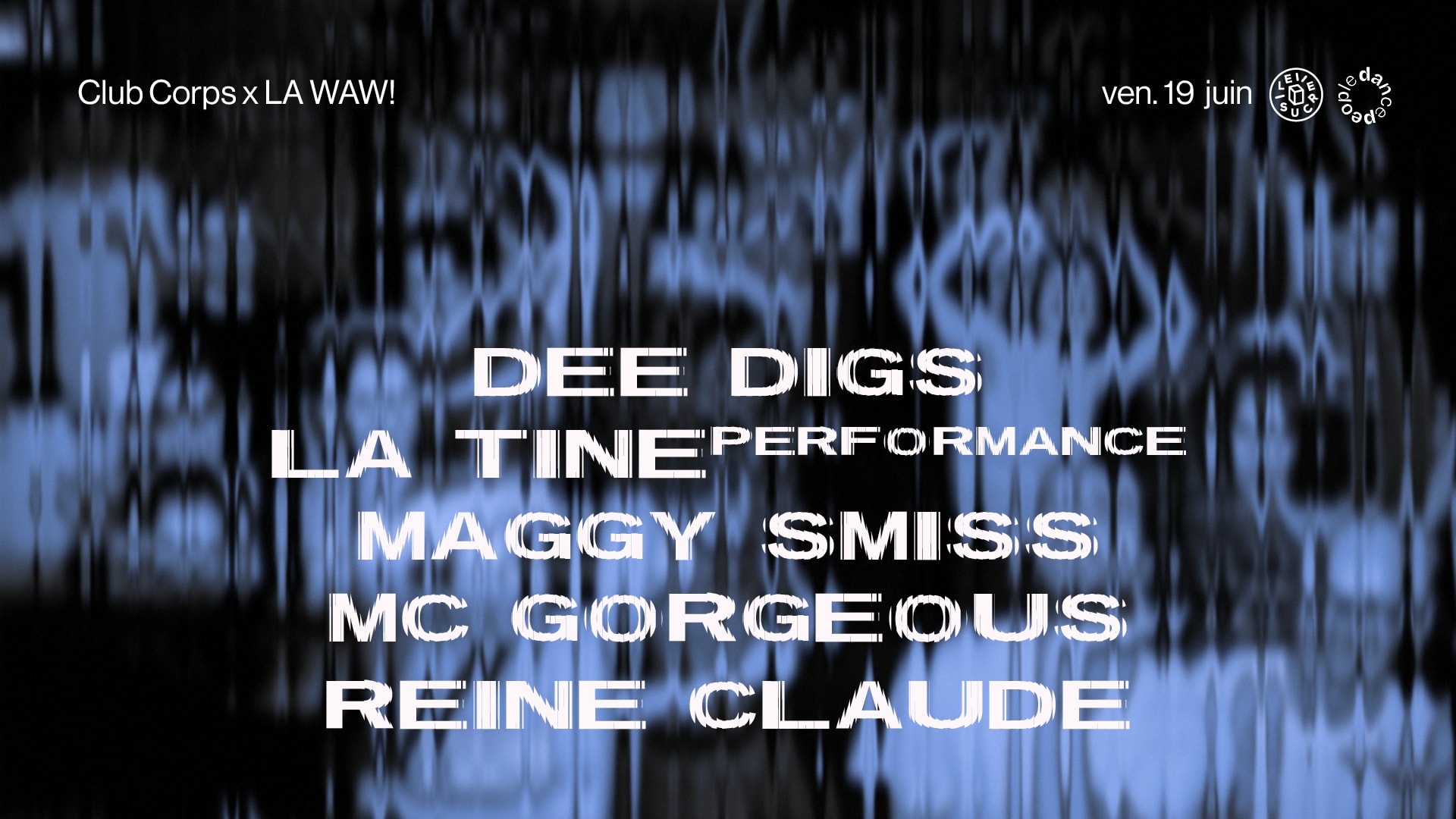 Club Corps X La Waw ! : Dee Digs, Maggy Smiss, MC Gorgeous