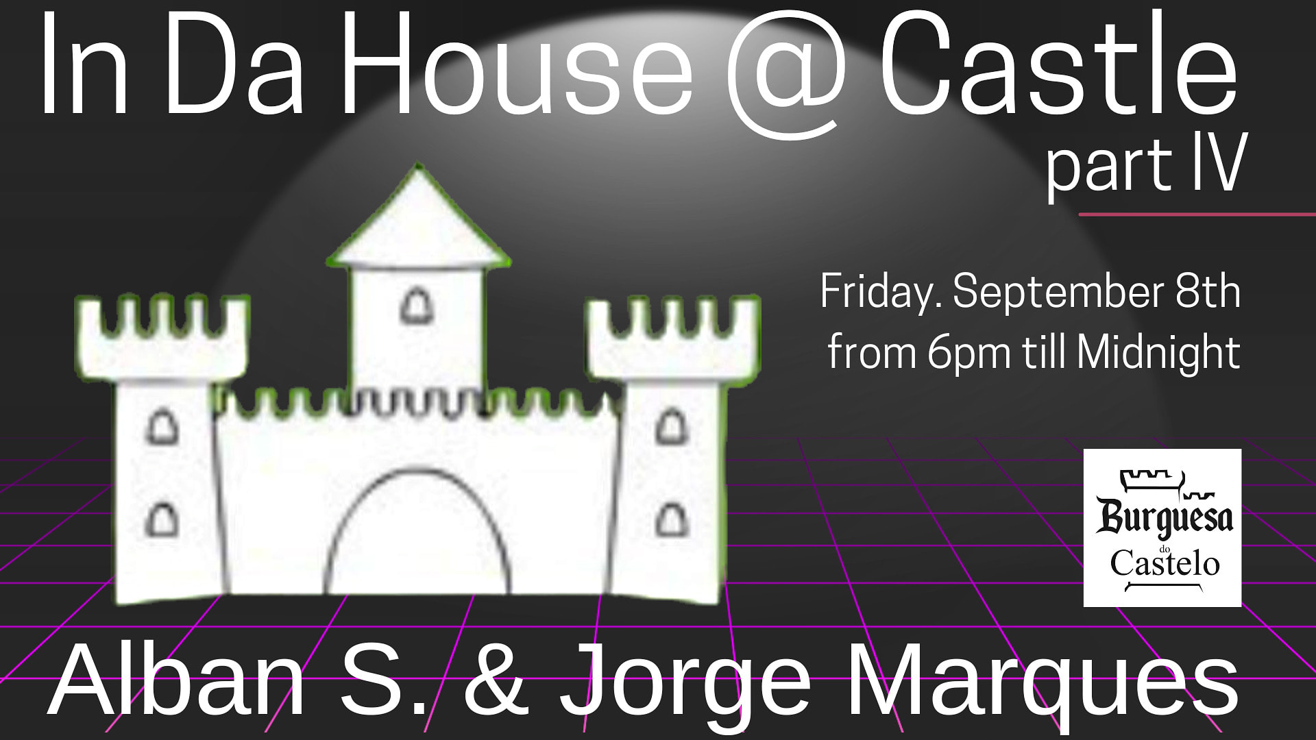 In Da House @ Castle P.IV