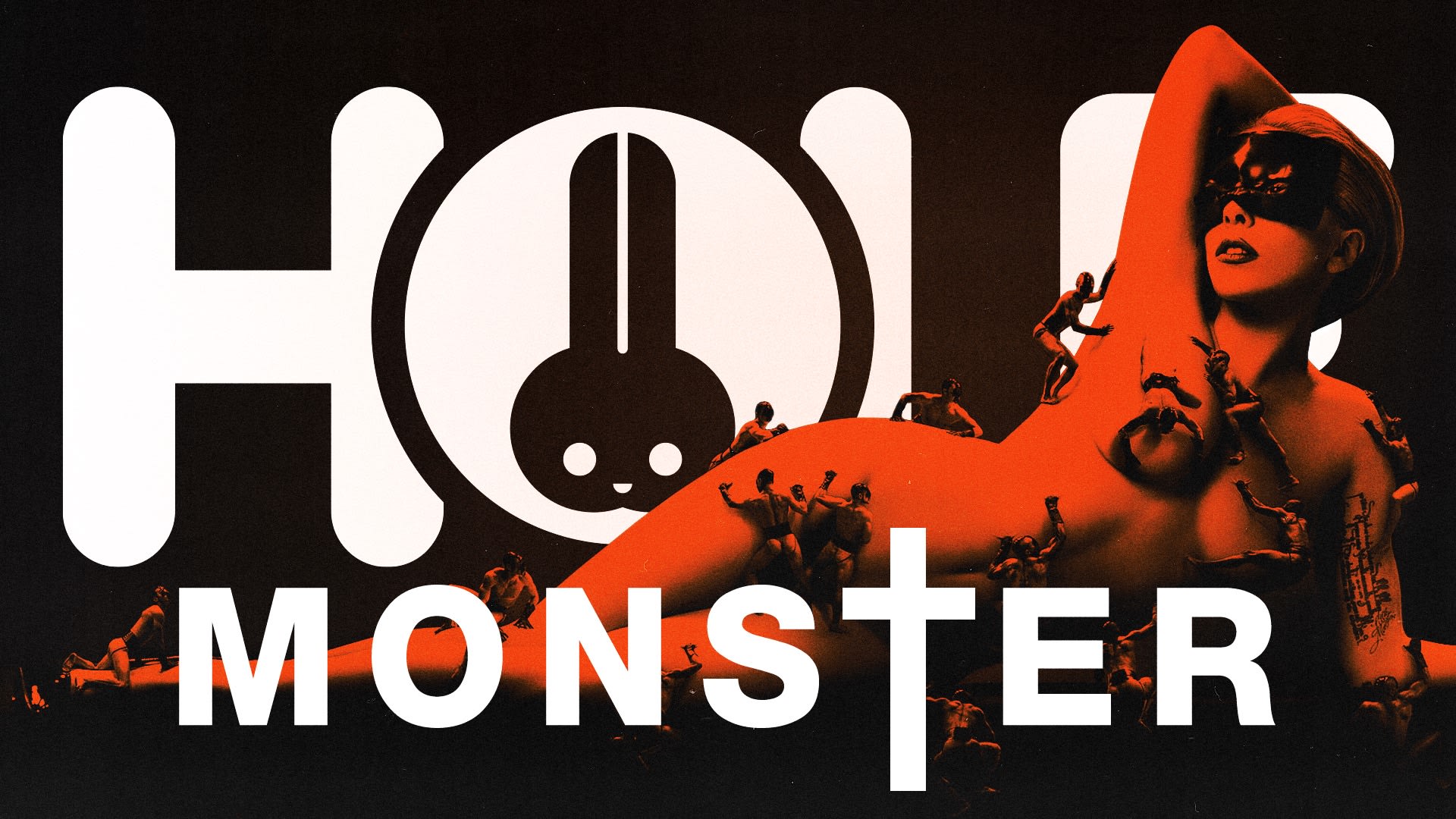 Hole: Monster (Especial Lady Gaga)