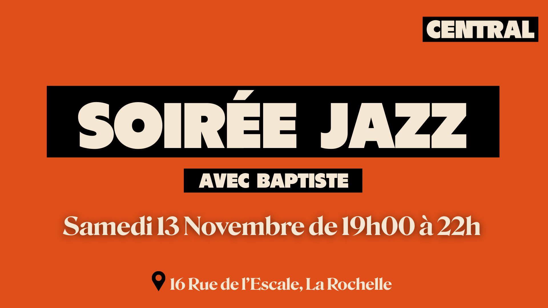 Soirée Jazz Avec Baptiste Central La Rochelle