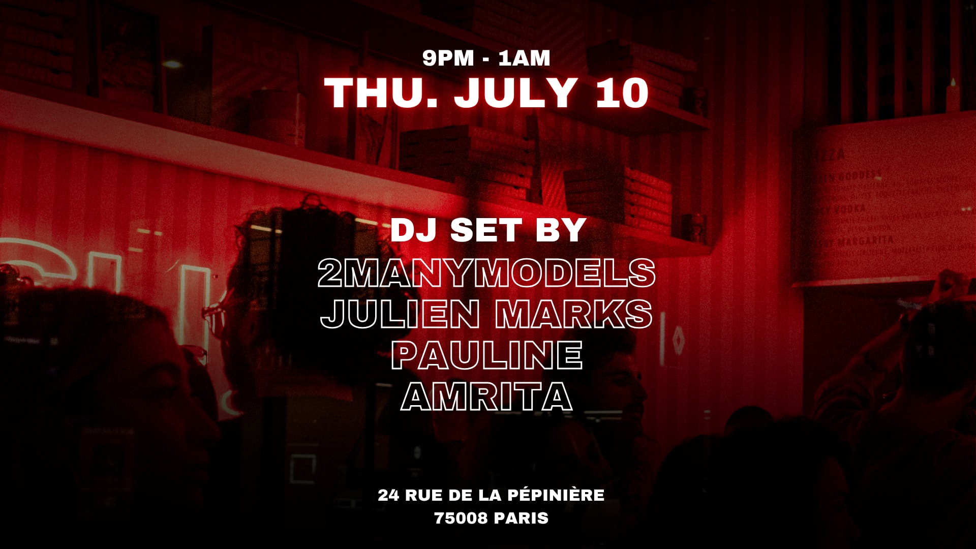 2manymodels Xjulien Marks Xpauline Xamrita @Slicepizzaclub