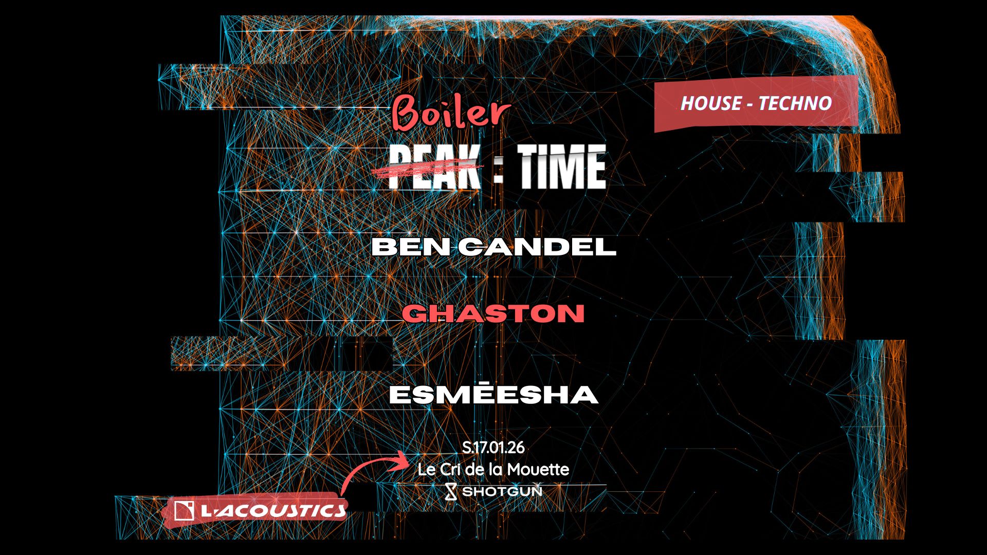 Boiler:Time - Ben Candel, Ghaston, Esmeesha (House X Techno)