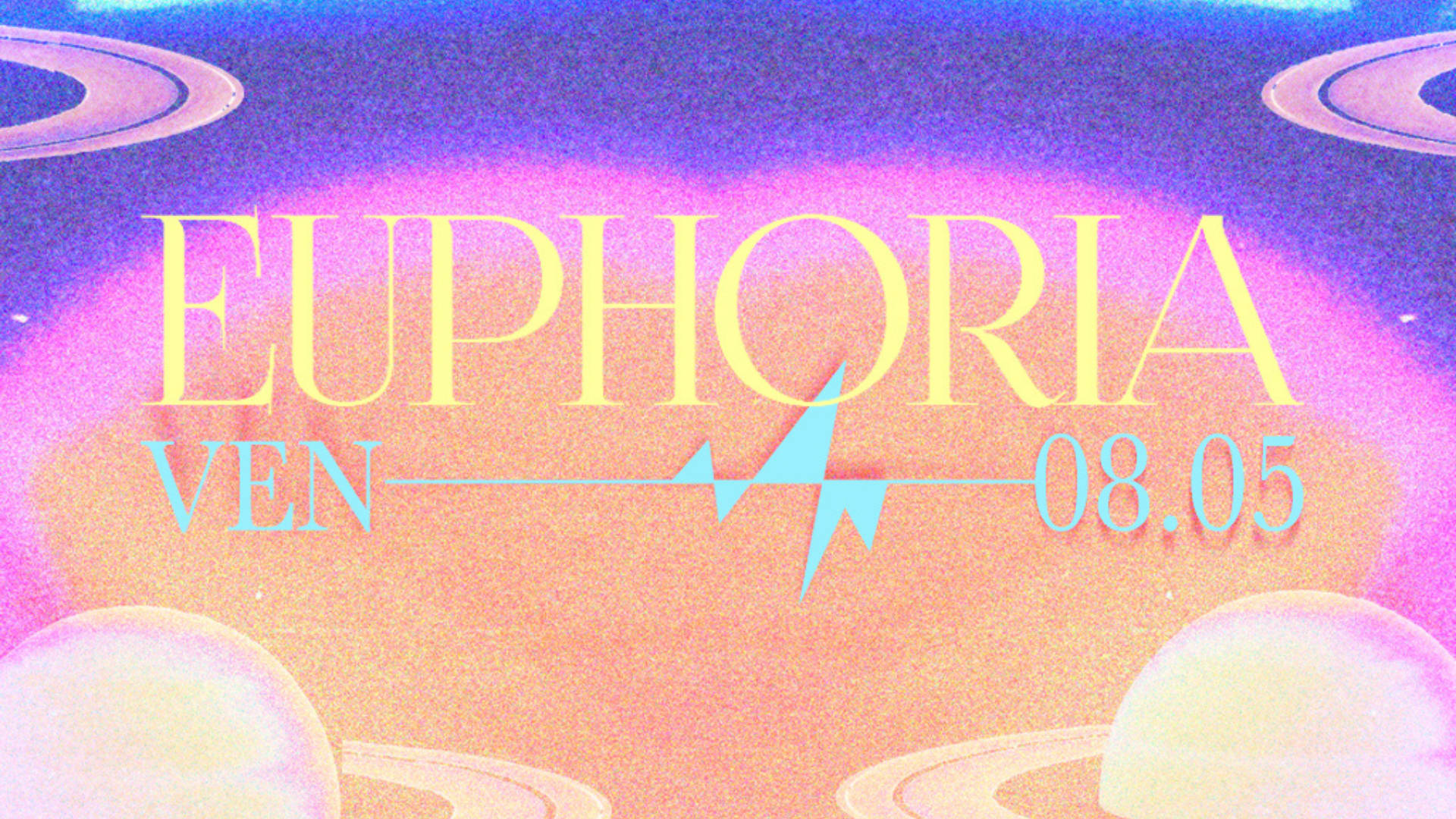 Euphoria 8 Mai
