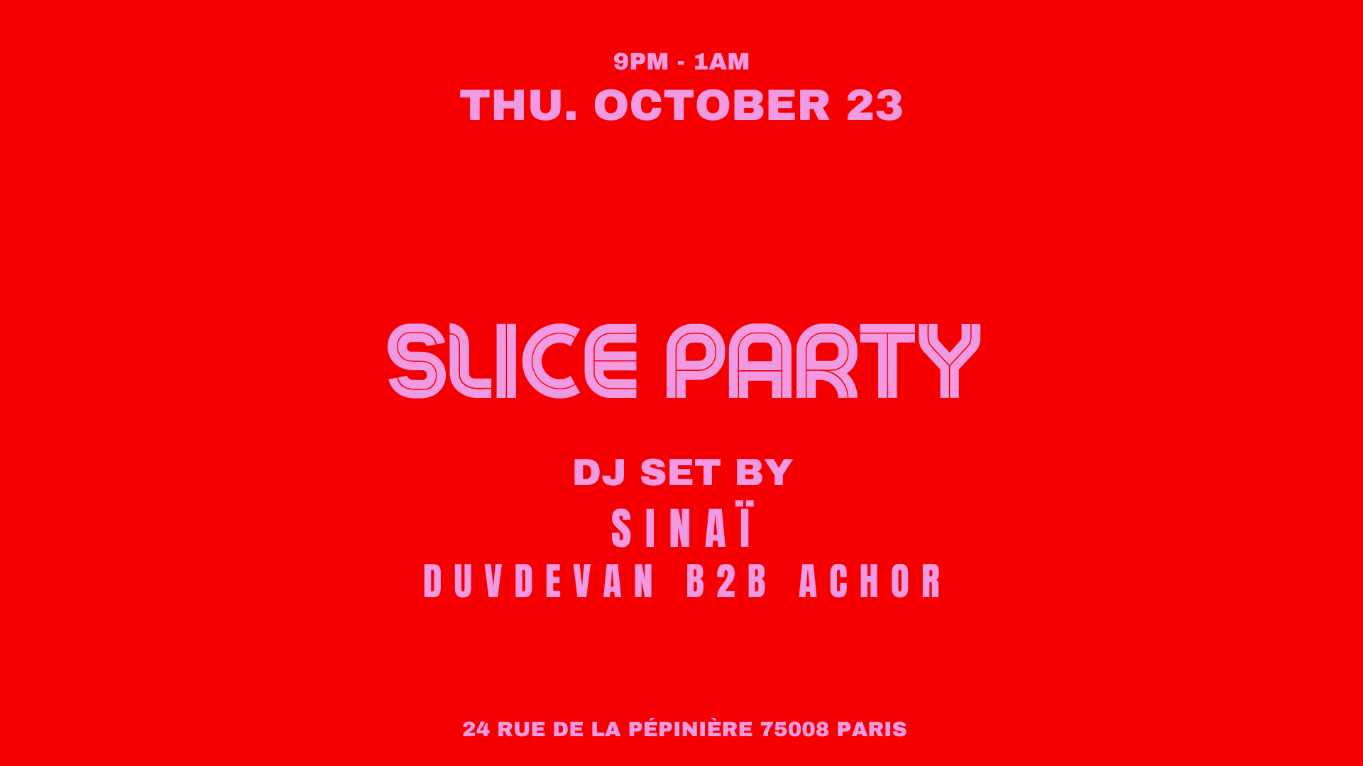 Sinaï X Duvdevan X Achor @ Slice Pizza Club