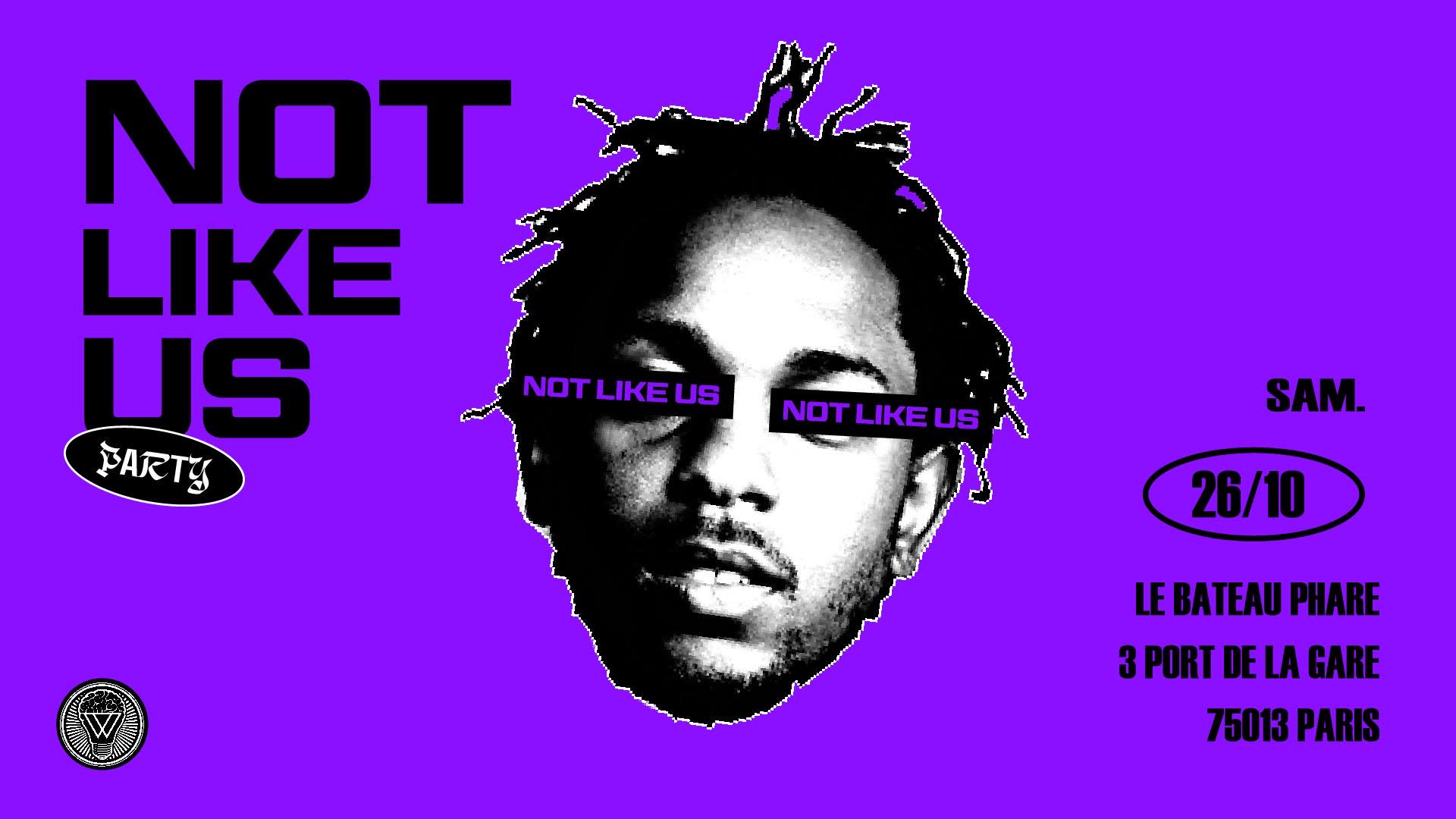 Not Like Us Party