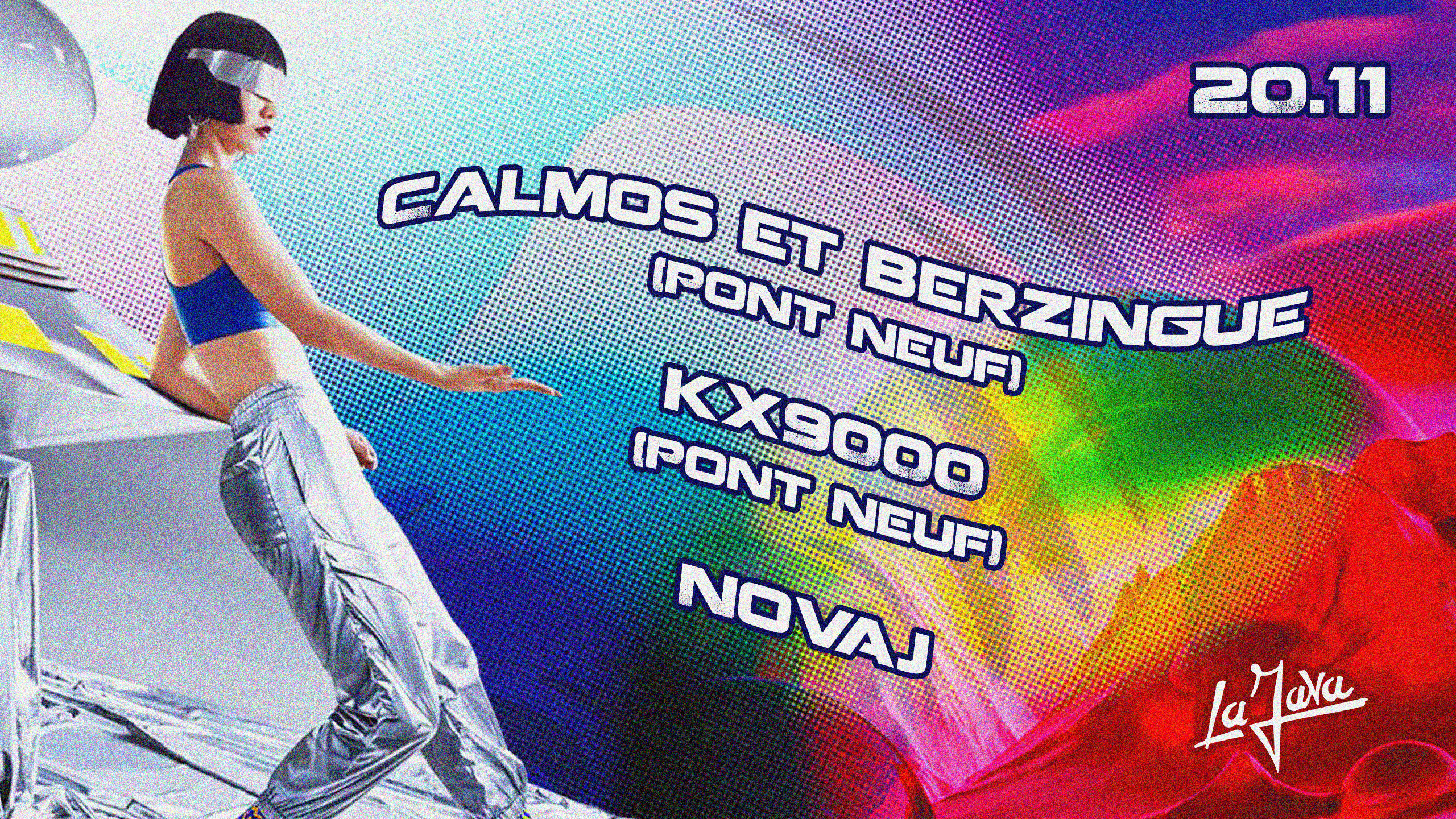 La Java : Calmos & Berzingue Et Kx9000 (Pont Neuf) / Novaj 新し