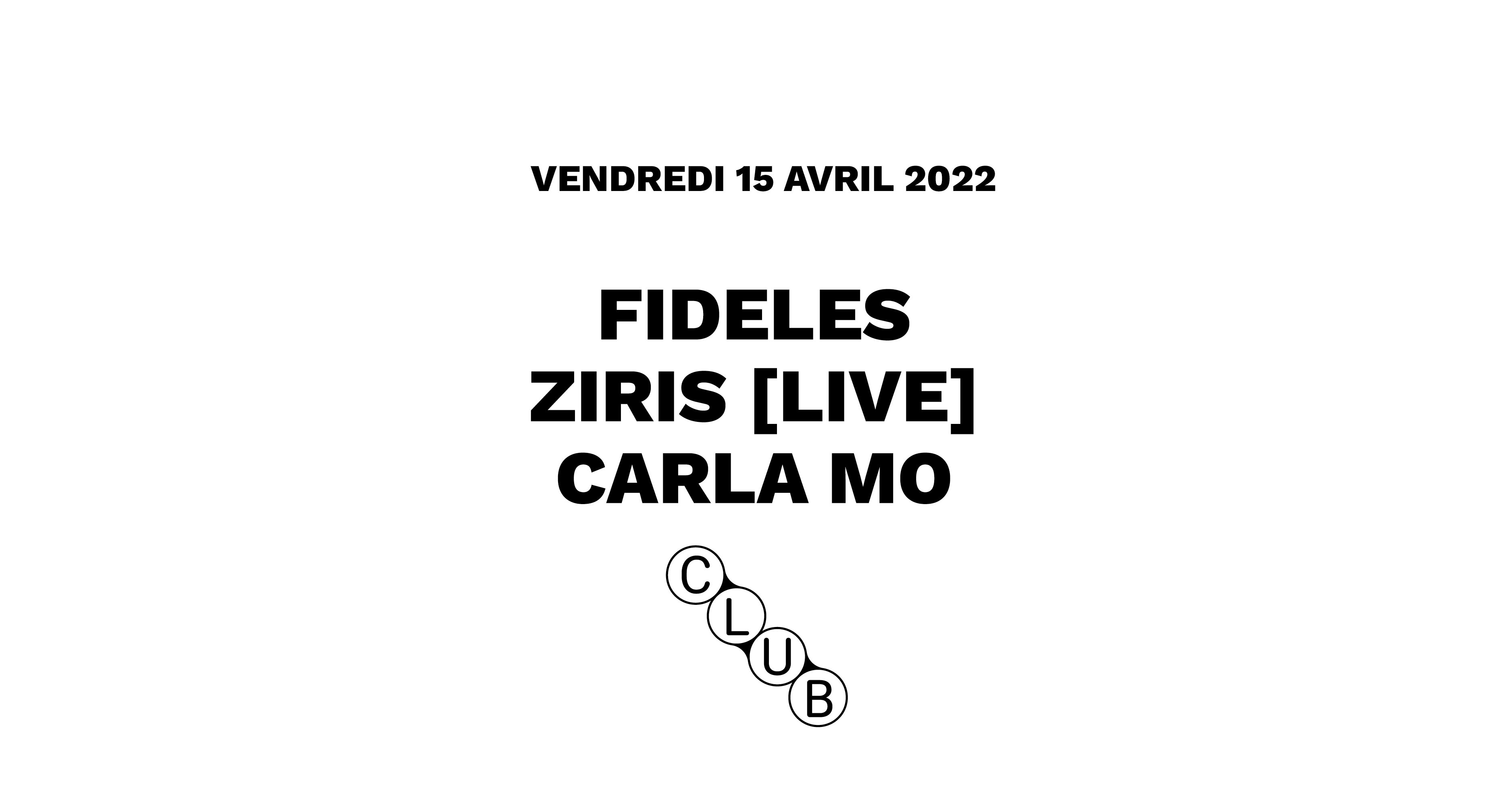 Fideles (Afterlife, It) + Ziris [Live] + Carla Mo ◆ #CC X Ziris